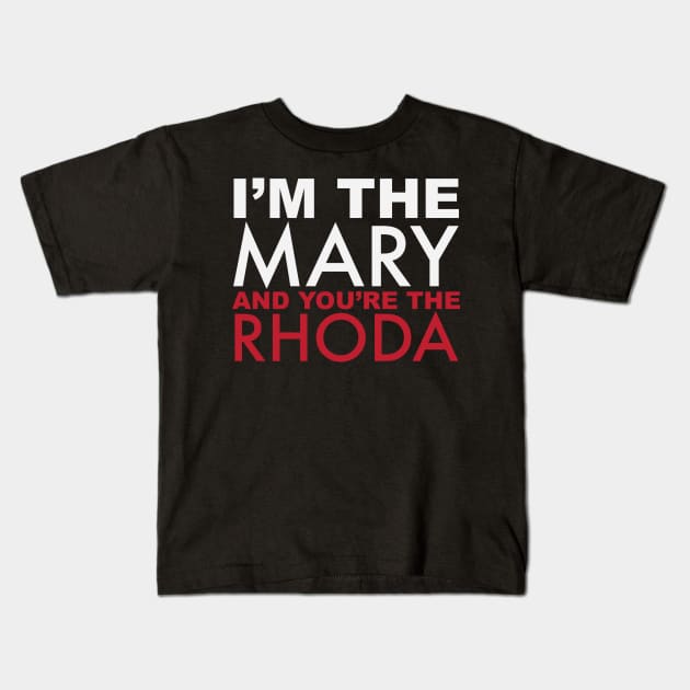 I'm the MARY! Kids T-Shirt by CKline